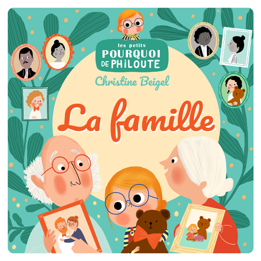 Les petits pourquoi de Philoute - La famille