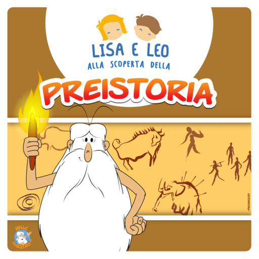 Lisa e Leo alla scoperta della Preistoria