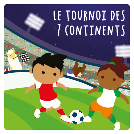 Le Tournoi des 7 Continents - L’uniivers du ballon rond