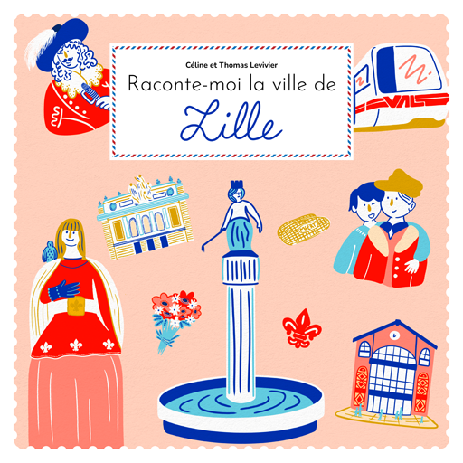 Raconte-moi la ville de Lille