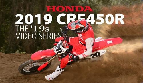 RIDING THE 2019 HONDA CRF450R