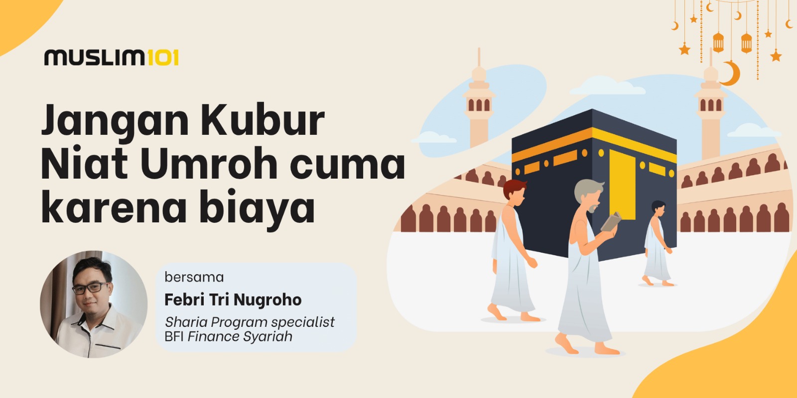  Jangan Kubur Niat Umroh Cuma Karena Biaya