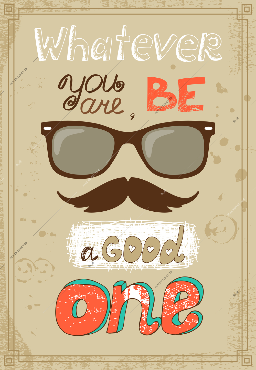 Hipster poster with vintage glasses mustache and message vector illustration