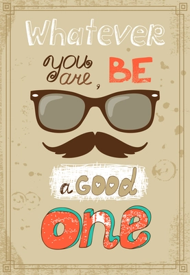 Hipster poster with vintage glasses mustache and message vector illustration