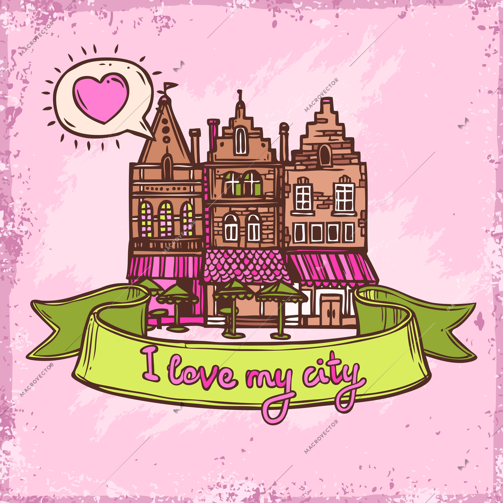 Sketch love my city city decorative background with old town cafe buildings vector illustration