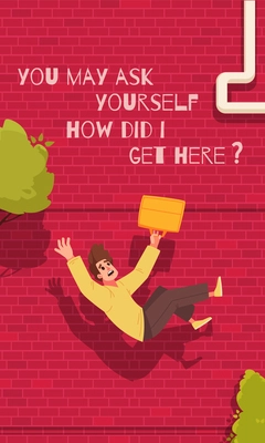 Falling people poster with you may ask yourself how did i get here headline vector illustration