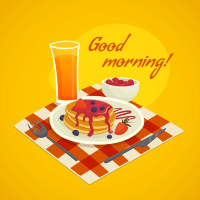 Breakfast design concept with glass of orange  juice plate of pancakes  and  good morning wishing vector illustration