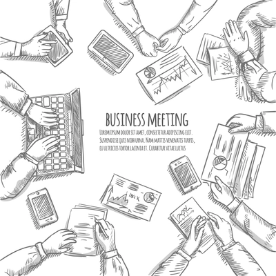 Business meeting sketch concept with top view human hands with office objects vector illustration