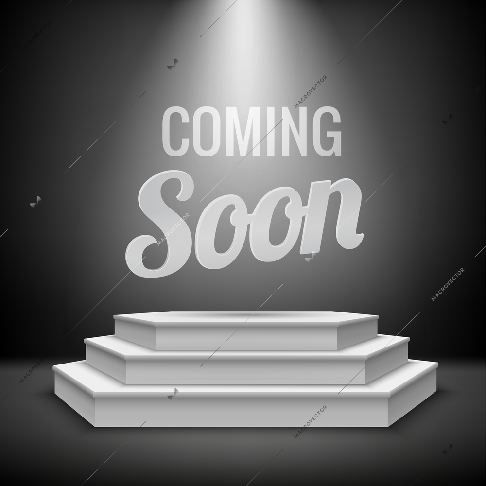 Coming soon concept illuminated with stage light blank podium realistic new product arrival background vector illustration