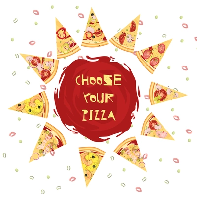 Choice of pizza round design with advertising slogan on tomato sauce and slices of dish vector illustration