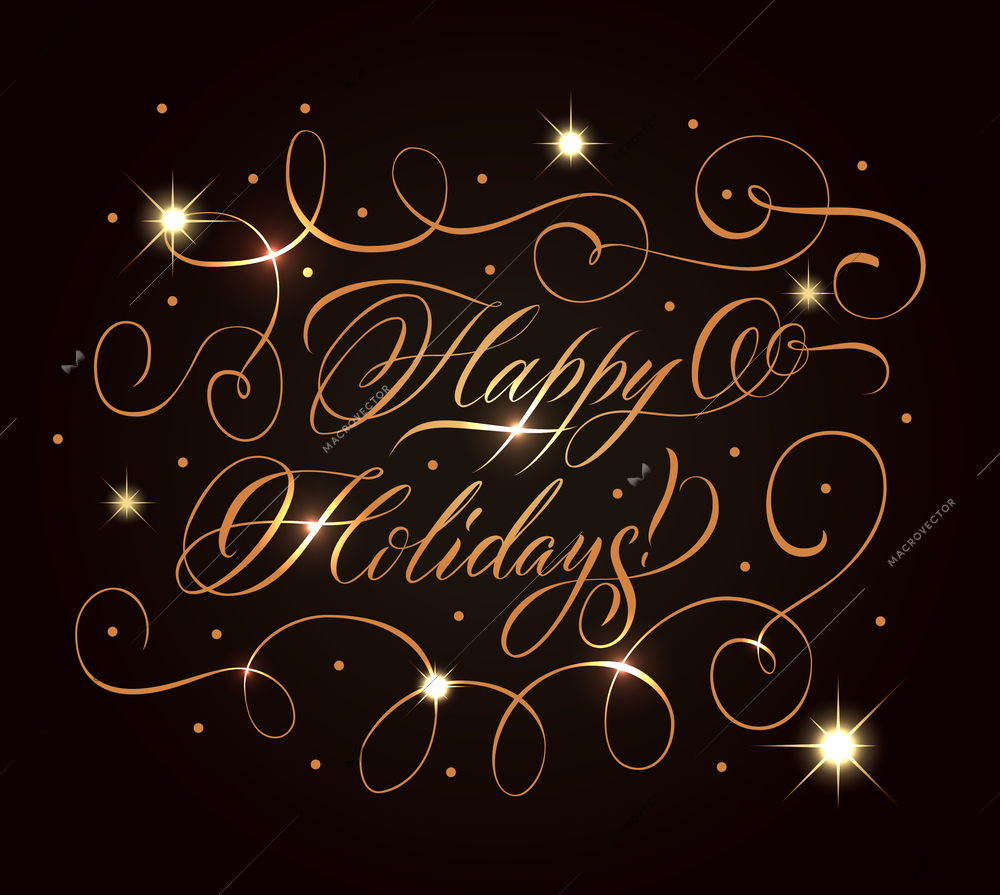 Happy holidays lettering greeting card calligraphic golden background with drawn text particles flashlights flourishes and swirls vector illustration