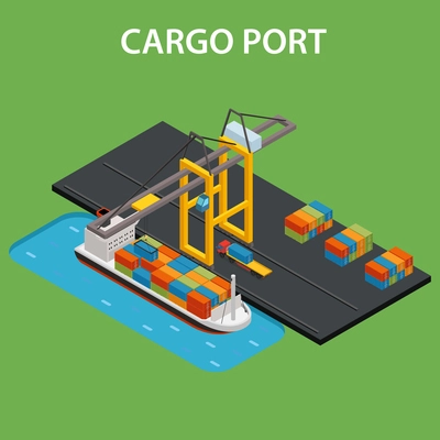 Cargo port concept with industrial ship loading isometric vector illustration