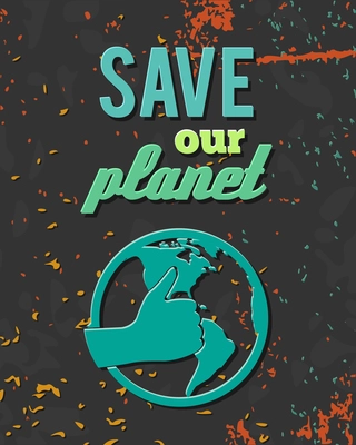 Ecology environmentally friendly save our planet globe retro poster vector illustration