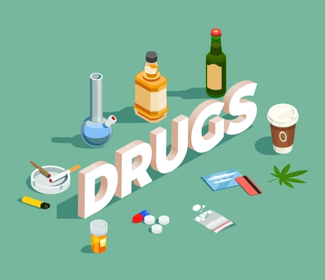 Drugs isometric composition with alcohol, pills and heroin powder, cigarettes, coffee on green background vector illustration