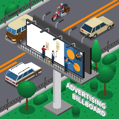 Workers pasting ad poster on billboard, isometric composition with transportation on road, green trees vector illustration