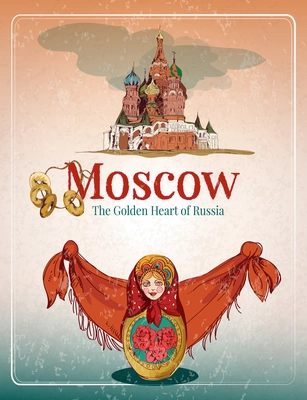 Moscow golden heart of russia retro poster with saint basil cathedral and matryoshka vector illustration