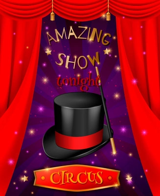 Circus poster composition with realistic 3d images of hat and stick with red curtains and text vector illustration