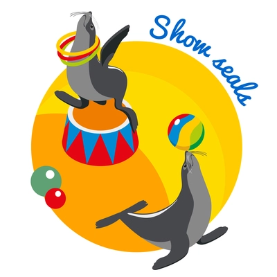 Seals show round design concept with circus animals balancing ball on nose and rotating hoop around neck isometric vector illustration