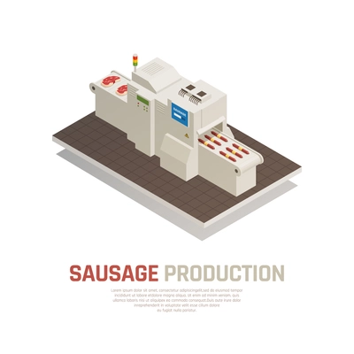 Sausages manufacturing isometric composition, industrial machine with electronic control making finished products from raw meat vector illustration