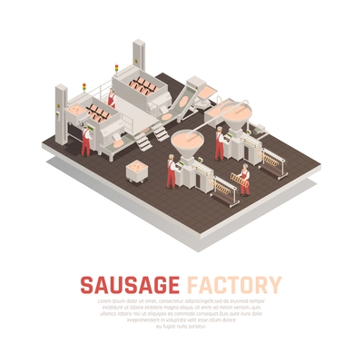 Sausage factory isometric composition with workers and industrial equipment for meat kneading and product molding vector illustration