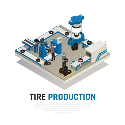 Tire production isometric composition with industrial equipment for manufacturing and maintenance of automobile wheel vector illustration