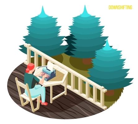Downshifting work stress escaping people isometric composition with freelance writer typing on balcony in countryside vector illustration