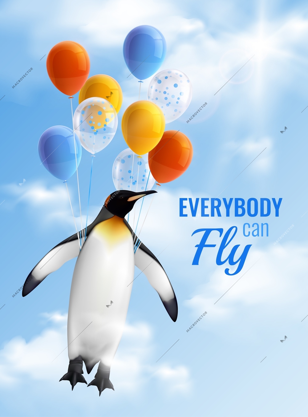 Colorful realistic poster with image of penguin flying by air balloons and motivational text everybody can fly vector illustration