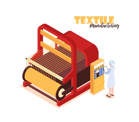 Isometric colorful concept with textile factory worker standing near big weaver loom 3d vector illustration