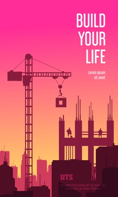 Build your life vertical banner with silhouettes of crane and unfinished building at sunset background flat vector illustration