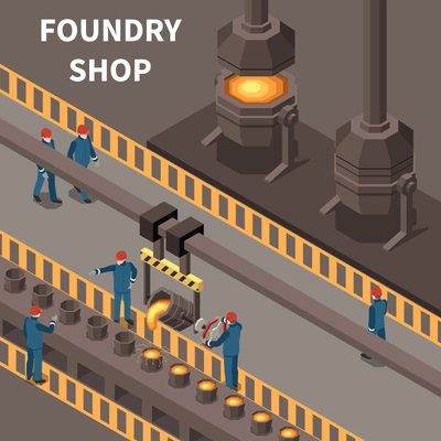 Isometric composition with foundry workers and metal industry equipment 3d vector illustration