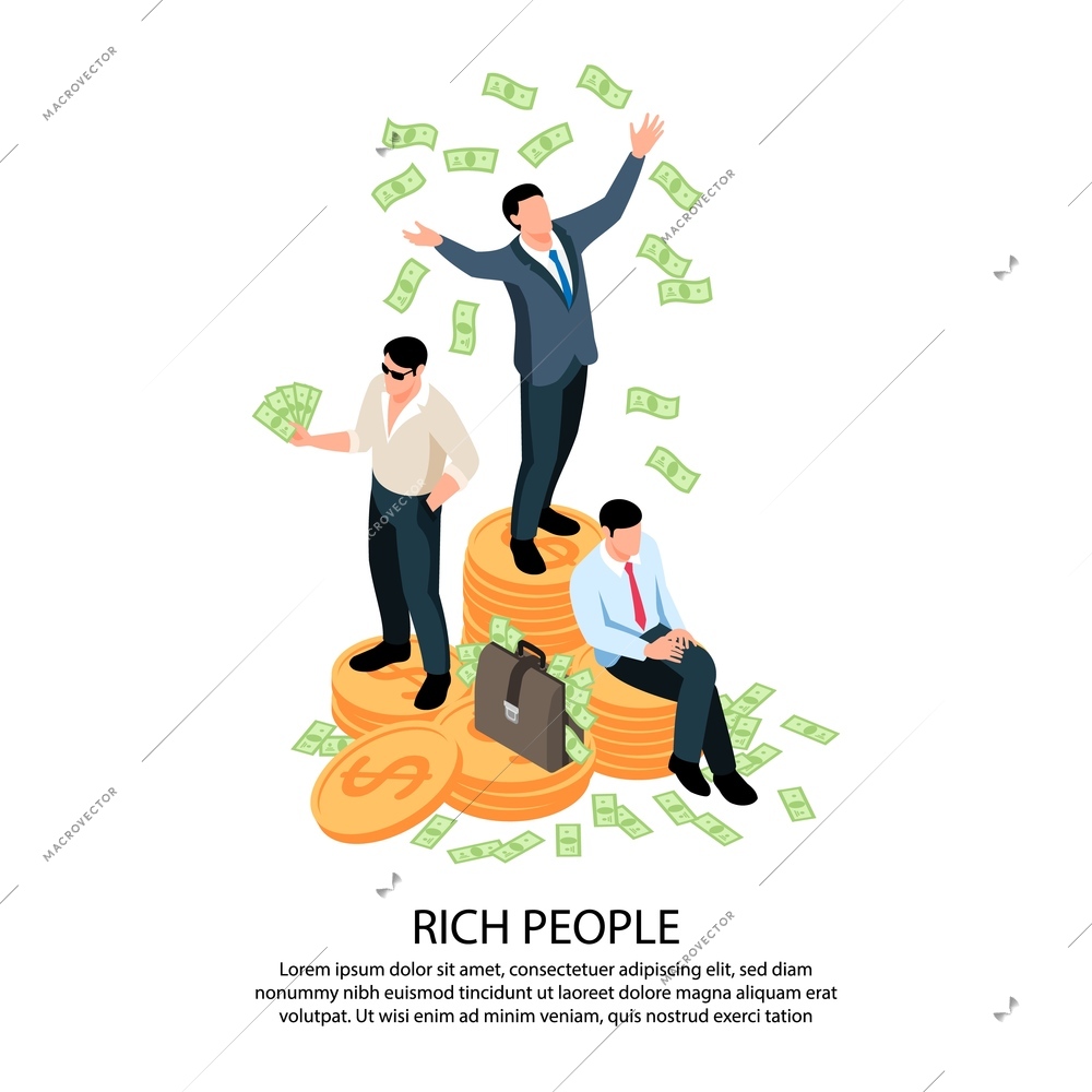 Rich people isometric composition with three businessmen standing on coins stacks and scattering dollar banknotes vector illustration