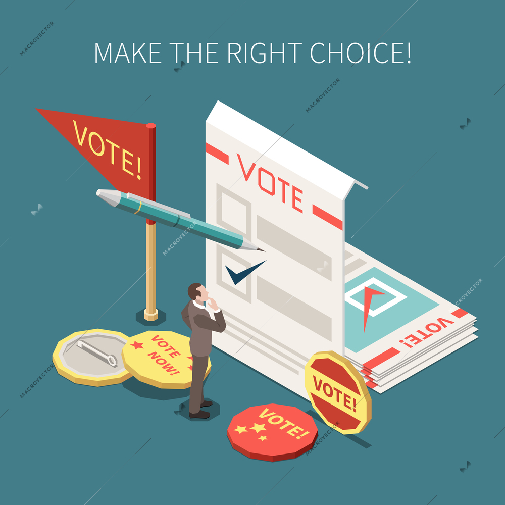 Election voting advertising poster with ballots memorable badges and wishing make right choice isometric vector illustration