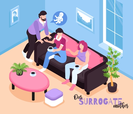 Isometric surrogacy isometric composition with domestic view of room and couple drinking tea with surrogate mother vector illustration