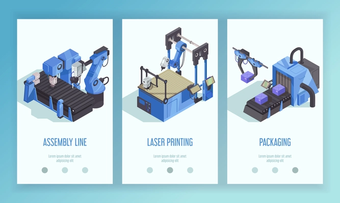 Three vertical isometric robot automation banner set with assembly line laser printing and packaging descriptions vector illustration