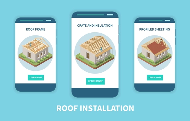 Roof installation company app 3 isometric smartphone screens with wooden frame construction insulation profile sheeting vector illustration