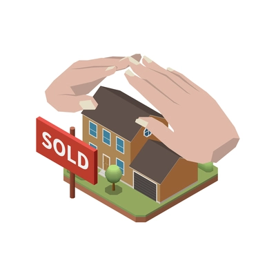 Estate agency isometric concept with human hands and sold private house 3d vector illustration