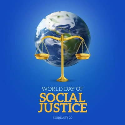 World day of social justice blue poster with realistic image of globe and date february 20 vector illustration