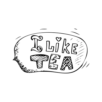 I like tea hand drawn text in speech bubble doodle vector illustration