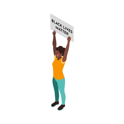 Black lives matter isometric composition with human character of african american girl with text placard vector illustration