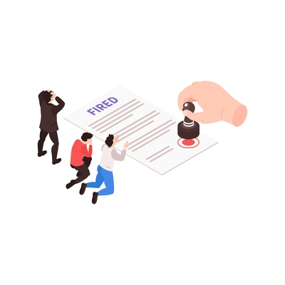 Isometric dismissal fired need job composition with human hand stamp on contract and unhappy employees vector illustration