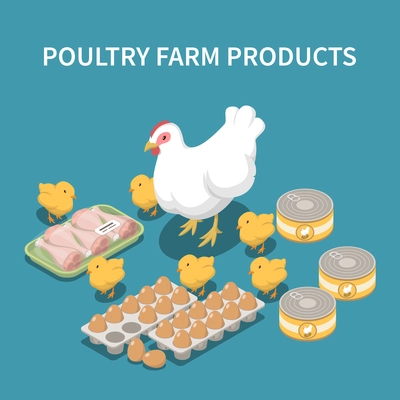 Poultry farm products blue background with live hen and chicks packaging of chicken legs tray of eggs canned turkey isometric icons vector illustration