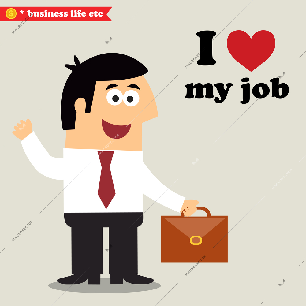 Business life. I love my job vector illustration