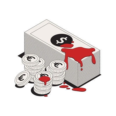 Isometric dirty money icon with banknotes and coins covered with blood 3d vector illustration