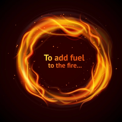 Burning hot flame strokes circle realistic add fuel to the fire background vector illustration