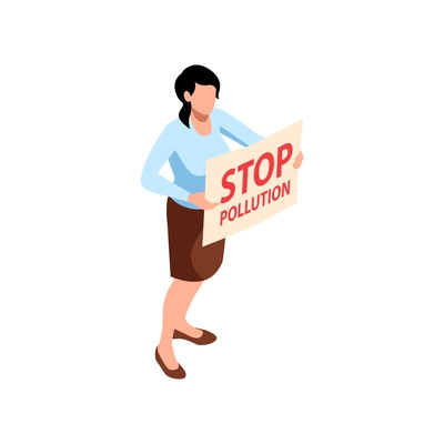 Ecology isometric icon with woman holding stop pollution placard 3d vector illustration