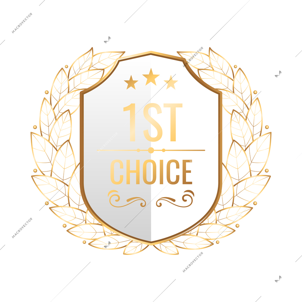 Realistic first choice golden emblem with shield and laurel wreath vector illustration