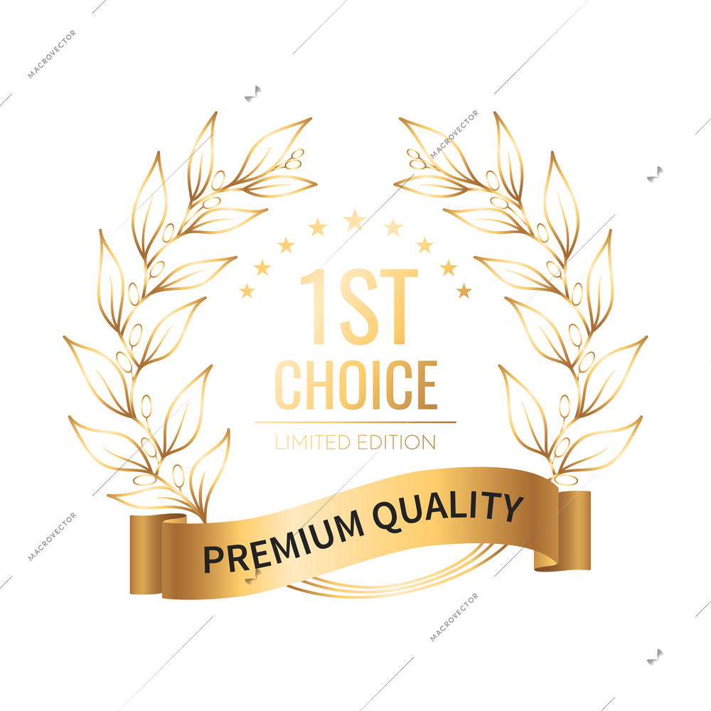 Realistic first choice premium quality emblem with golden laurel wreath and ribbon vector illustration