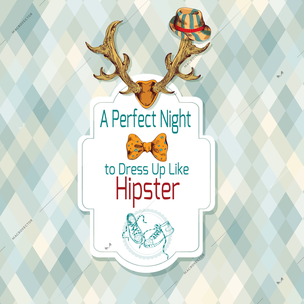 Dress like a hipster retro poster sketch with antlers gumshoes and bowtie  vector illustration