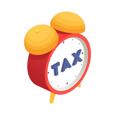 Taxes accounting isometric composition with isolated image of alarm clock with text vector illustration