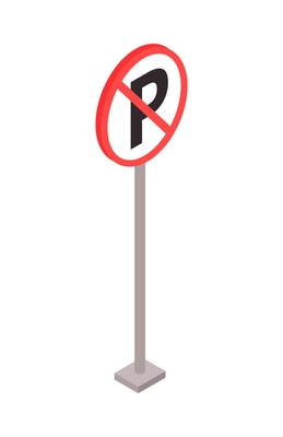 Parking forbidden road sign on white background isometric 3d vector illustration